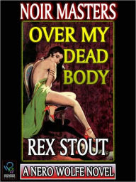 Over My Dead Body (Nero Wolfe Series)