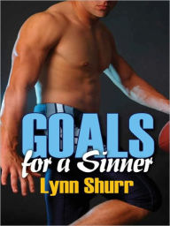 Title: Goals for a Sinner, Author: Lynn Shurr