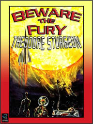 Title: Beware the Fury, Author: Theodore Sturgeon