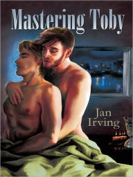 Title: Mastering Toby, Author: Jan Irving