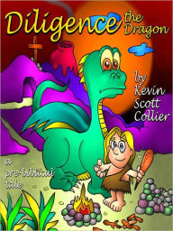 Title: Diligence the Dragon, Author: Kevin Scott Collier