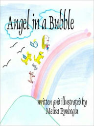 Title: Angel in a Bubble, Author: Melisa Eyuboglu