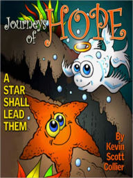 Title: Journeys of Hope: A Star Shall Lead Them, Author: Kevin Scott Collier