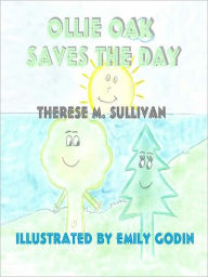 Title: Ollie Oak Saves the Day, Author: Therese M. Sullivan