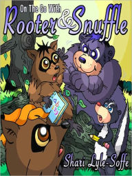 Title: On the Go with Rooter & Snuffle, Author: Shari Lyle-Soffe