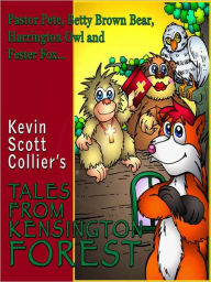 Title: Tales from Kensington Forest, Author: Kevin Scott Collier