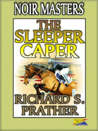 Title: The Sleeper Caper, Author: Richard Prather