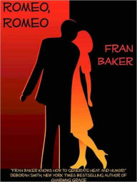 Title: Romeo, Romeo, Author: Fran Baker