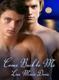 Title: Come Back to Me, Author: Lisa Marie Davis