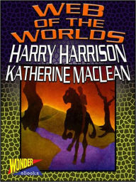 Title: The Web of the Worlds, Author: Harry Harrison