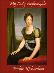 Title: My Lady Nightingale, Author: Evelyn Richardson