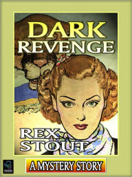 Title: Dark Revenge, Author: Rex Stout