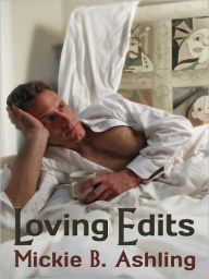 Title: Loving Edits, Author: Mickie B. Ashling