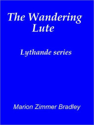 Title: The Wandering Lute [Lythande series], Author: Marion Zimmer Bradley