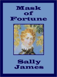 Title: Mask of Fortune, Author: Sally James