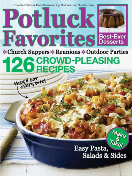 Potluck Favorites - 126 Crowd-Pleasing Recipes