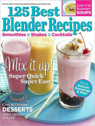 Title: 125 Best Blender Recipes, Author: Hearst