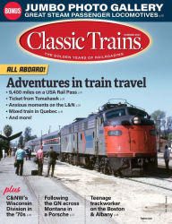 Title: Classic Trains, Author: Kalmbach Publishing Co.