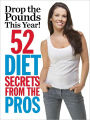 DROP THE POUNDS THIS YEAR! 52 Tips from the Pros