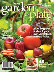 Title: Better Homes and Gardens' From Garden to Plate 2012, Author: Dotdash Meredith
