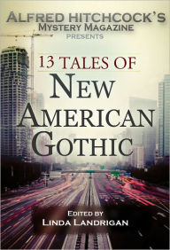 Title: Alfred Hitchcock's Mystery Magazine Presents - 13 Tales of New American Gothic, Author: Penny Publications