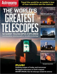 Title: Astronomy Magazine's World's Greatest Telescopes 2012, Author: Kalmbach Publishing Co.