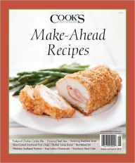 Title: Make-Ahead Recipes from Cook's Illustrated, Author: America's Test Kitchen