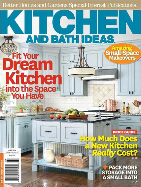 Better Homes and Gardens' Kitchen and Bath Ideas - June 2012