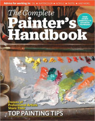 Title: American Artist's The Complete Painter's Handbook: From Studio Essentials to Advanced Artistic Techniques, Author: F+W Media