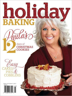 Cooking With Paula Deen S Holiday Baking 2012 By Hoffman Media Nook Book Ebook Barnes Noble