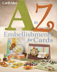 Title: Cardmaker's A to Z Embellishments for Cards - Fall 2012, Author: Annie's Publishing LLC