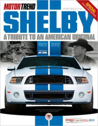 Title: Motor Trend's Shelby - A Tribute to an American Original 2012, Author: Motor Trend Group