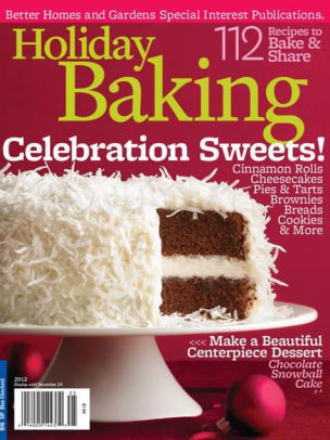 Better Homes And Gardens Holiday Baking 2012 By Meredith Corporation Nook Book Ebook Barnes Noble