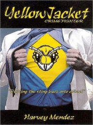 Title: Yellow Jacket, Author: Harvey Mendez