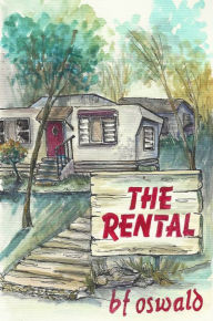 Title: The Rental, Author: bf oswald