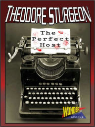 Title: The Perfect Host, Author: Theodore Sturgeon