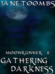 Title: Gathering Darkness [MoonRunner II], Author: Jane Toombs