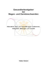 Title: Gesundheitsratgeber bei Magen- und Darmbeschwerden, Author: Walter Markert