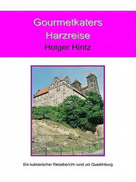 Title: Gourmetkaters Harzreise, Author: Holger Hintz & Katrin Hintz
