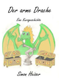 Title: Der arme Drache, Author: Simon Heiser