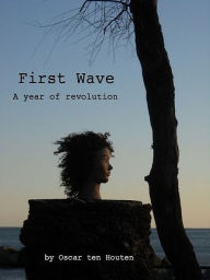 Title: First Wave - Fancy Illustrated Edition, Author: Oscar ten Houten
