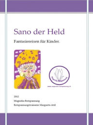 Title: Sano der Held, Author: Margarita Atzl