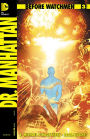 Before Watchmen: Dr. Manhattan #3