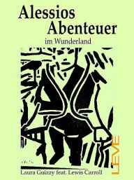 Title: Alessios Abenteuer im Wunderland, Author: Laura Guizzy