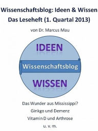 Title: Wissenschaftsblog: Ideen und Wissen - Das Leseheft, Author: Dr. Marcus Mau