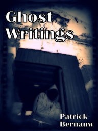 Title: GhostWritings, Author: Patrick Bernauw