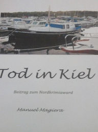 Title: Tod in Kiel, Author: Manuel Magiera