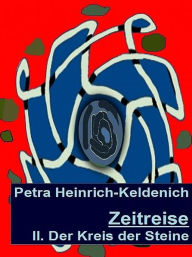 Title: Zeitreise II, Author: Petra Heinrich-Keldenich