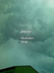 Title: Heuboden (lang), Author: Jasmine