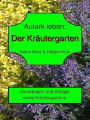 Autark leben - Der Kräutergarten